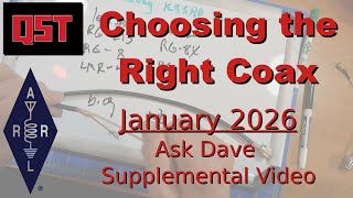 QST: Ask Dave, January 2026, Choosing Coax Cable
