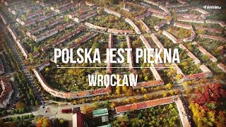 Polska jest piękna. Wrocław 4K UHD