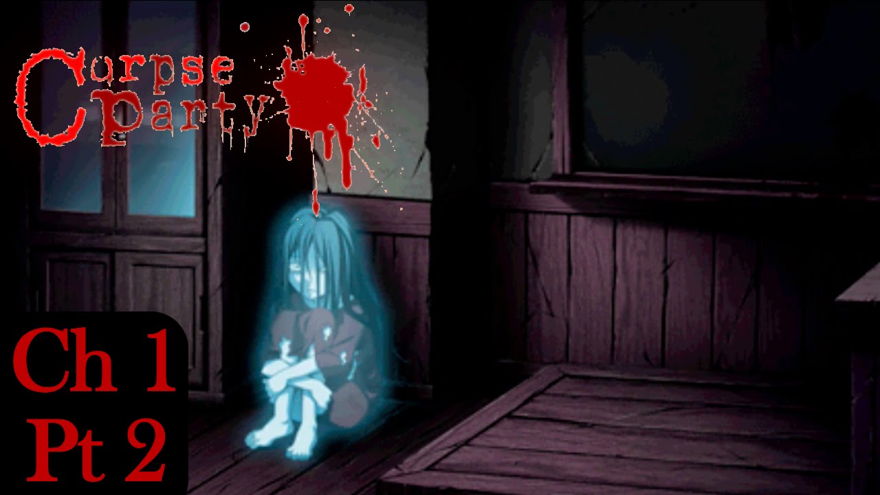 Corpse Party Ch 1 Pt 2 Walkthrough YouTube
