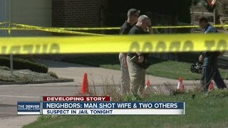 Witnesses say man shot his wife and two neighbors