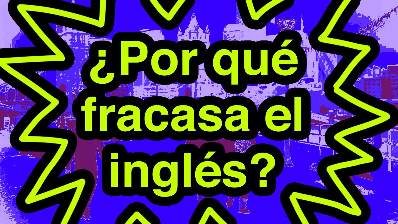 EL INGLÉS SE ENSEÑA MAL - YouTube