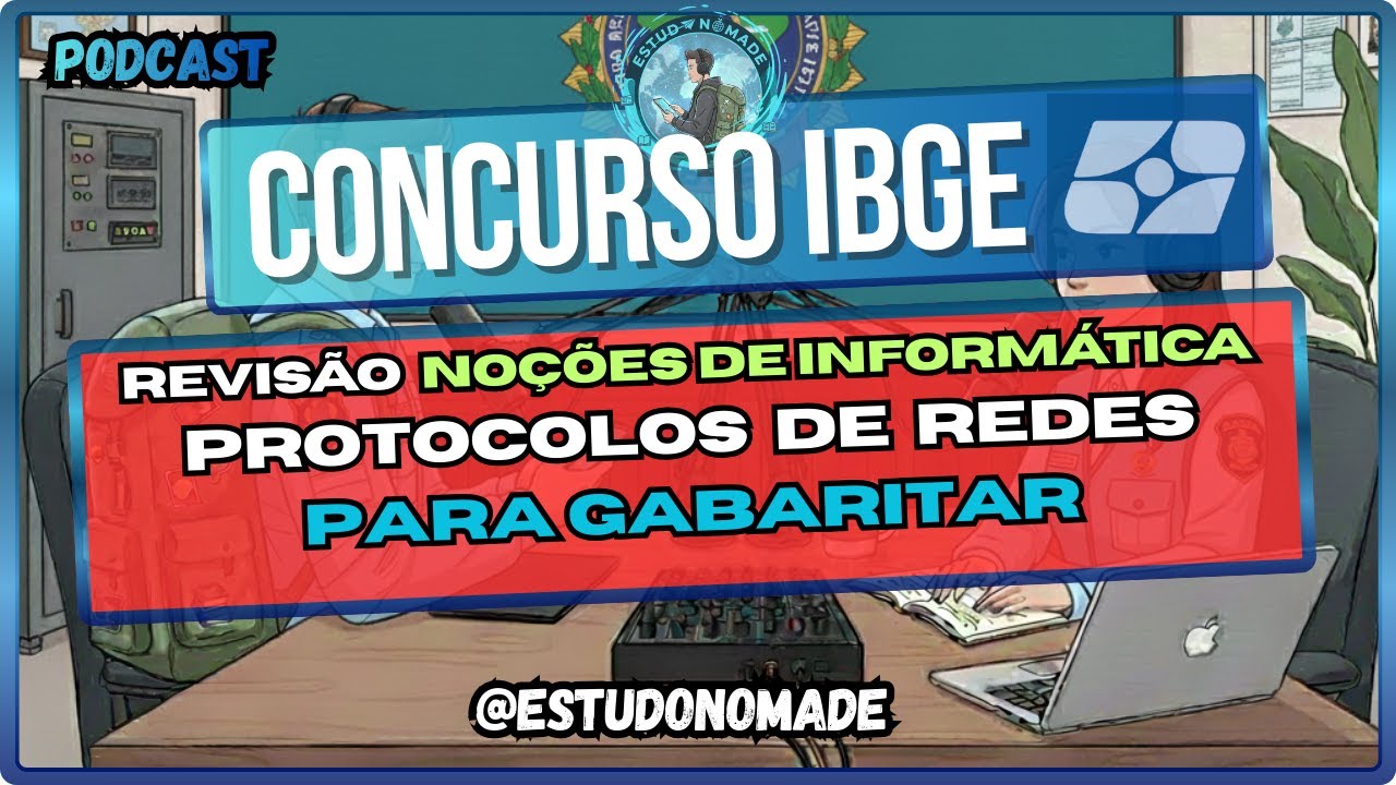 REVISÃO CONCURSO IBGE 2025 - FGV: NOÇÔES DE INFORMÁTICA - Protocolos de Redes  – PARA GABARITAR