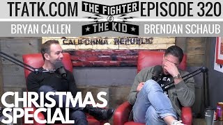 The Fighter and The Kid - Episode 320: Christmas Special