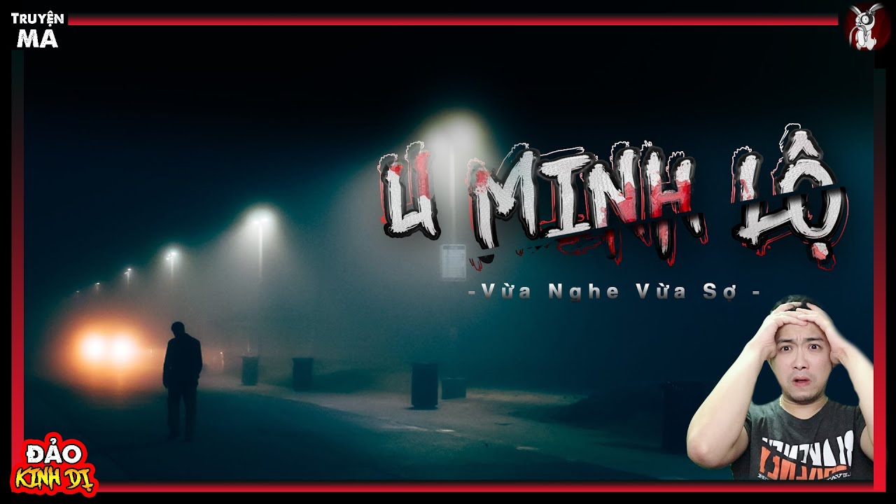 U MINH LỘ - Con Đường Đến Với Cõi Âm | Truyện Ma Thời Việt Nam Cộng Hòa Vừa Nghe Vừa Sợ