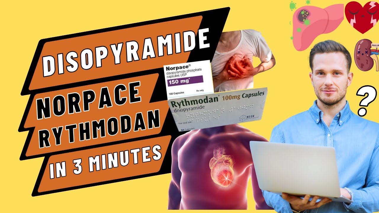 Rythmodan Class Disopyramide - Rythmodan - Norpace - All you need to know in 3 Minutes ...