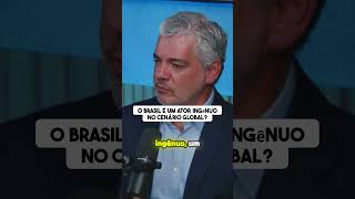 O Brasil está sendo ingênuo no jogo geopolítico global?