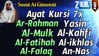 Ayat Kursi 7x, Surah Ar Rahman, Yasin, Al Mulk, Al Kahfi  Fatihah,Ikhlas,Falaq,An Nas Saad Al Ghamdi