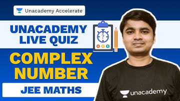 Complex Number | Maths Live Quiz | IIT-JEE | Deepak Kumar Singh | Unacademy Accelerate