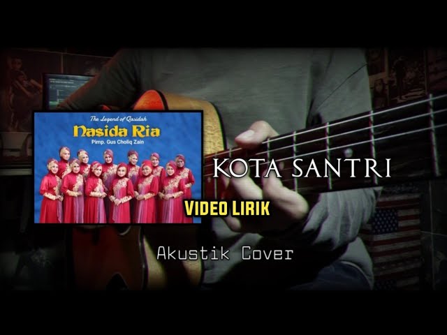 Kota Santri || Akustik Cover Video Lirik class=