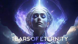 Tears of Eternity - ELEVEN KINGDOMS | Cinematic Ambient Music Mix