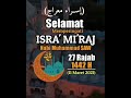 Selamat Memperingati  Isra Mi'raj Nabi Muhammad SAW