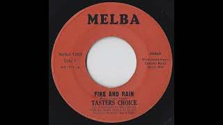 Tasters Choice - Fire And Rain