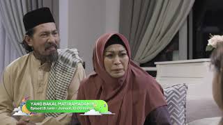 Yang Bakal Mati Ramadan Ini - Episod 15