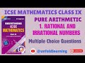 Understanding ICSE Mathematics Class 9 | 2026-27 | 1. Rational and Irrational Numbers | MCQs