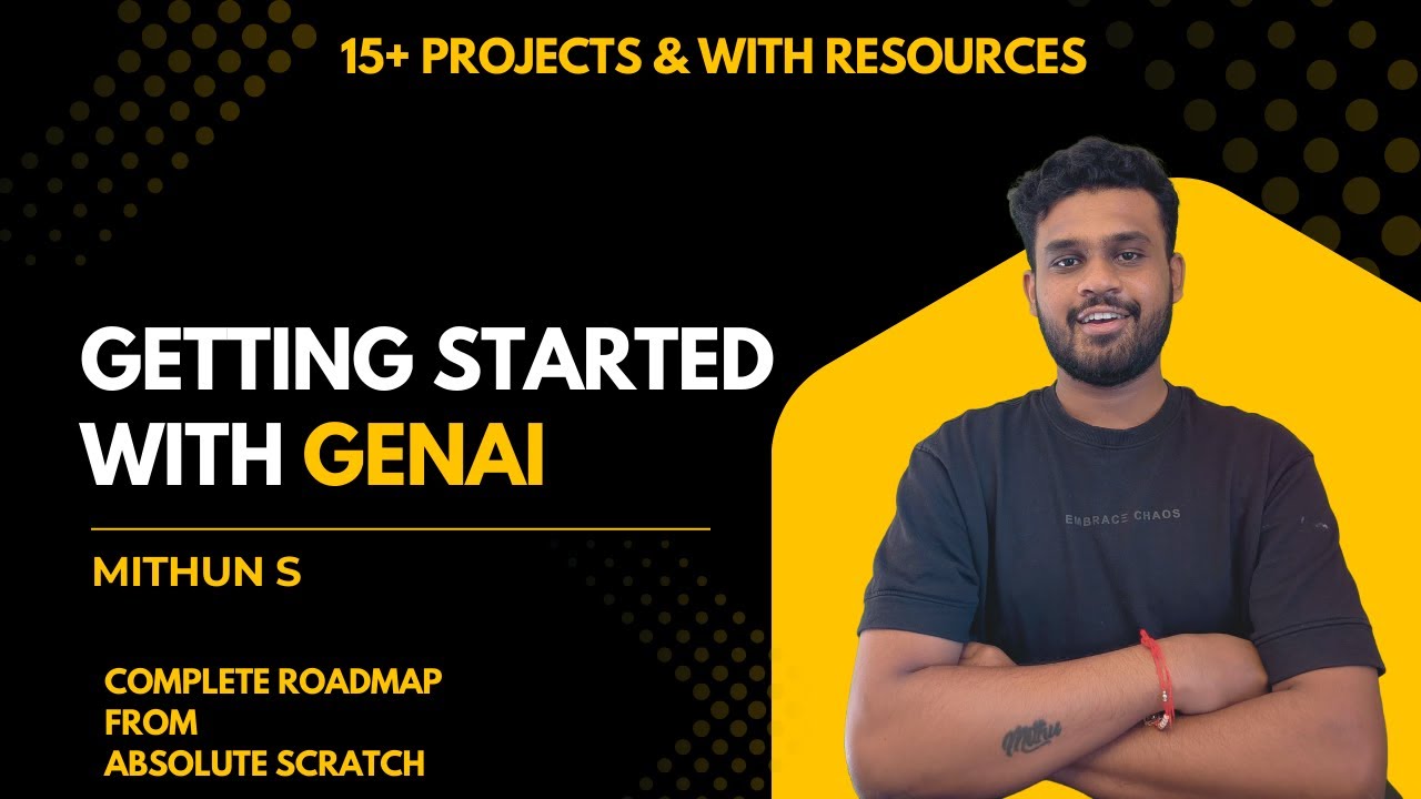 Getting Started With GenAI | GenAI Roadmap with 15+ projects and resources