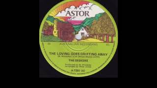 The Seekers: The Loving Goes Drifting Away (70s)
