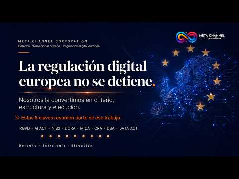 Regulación digital europea: 8 normas que las empresas no pueden ignorar