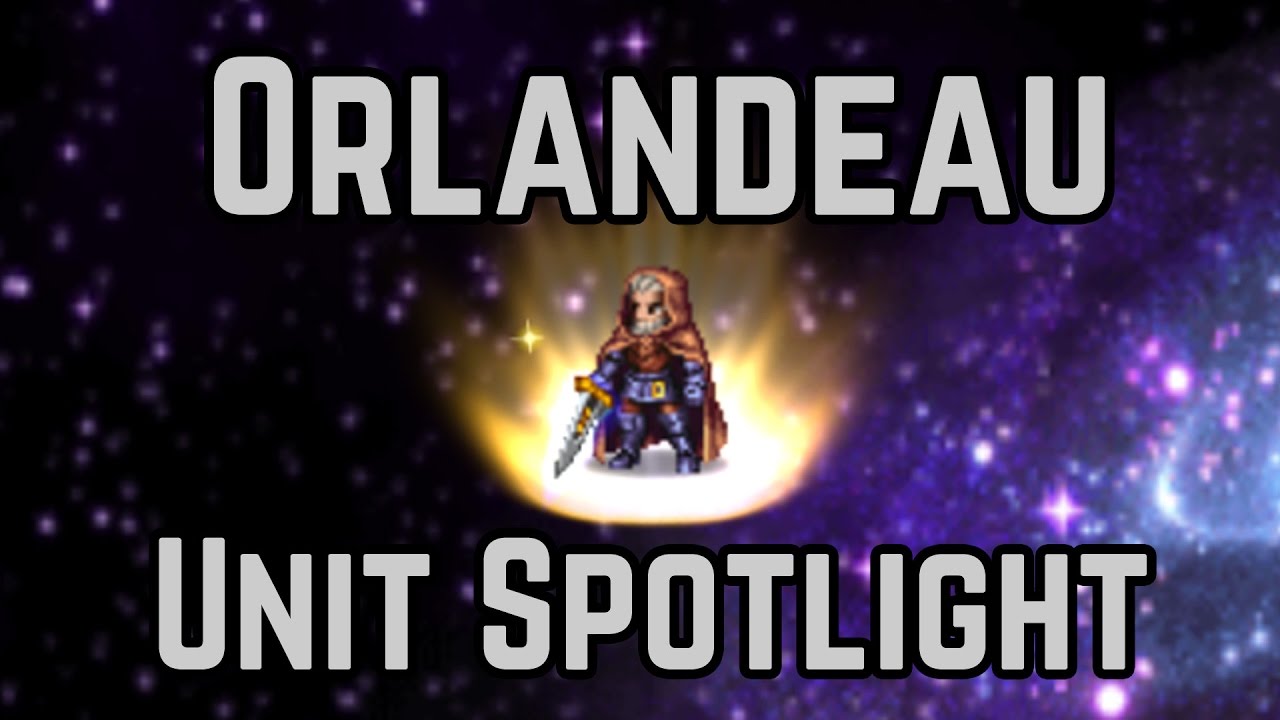 Final Fantasy Brave Exvius - Orlandeau Unit Spotlight