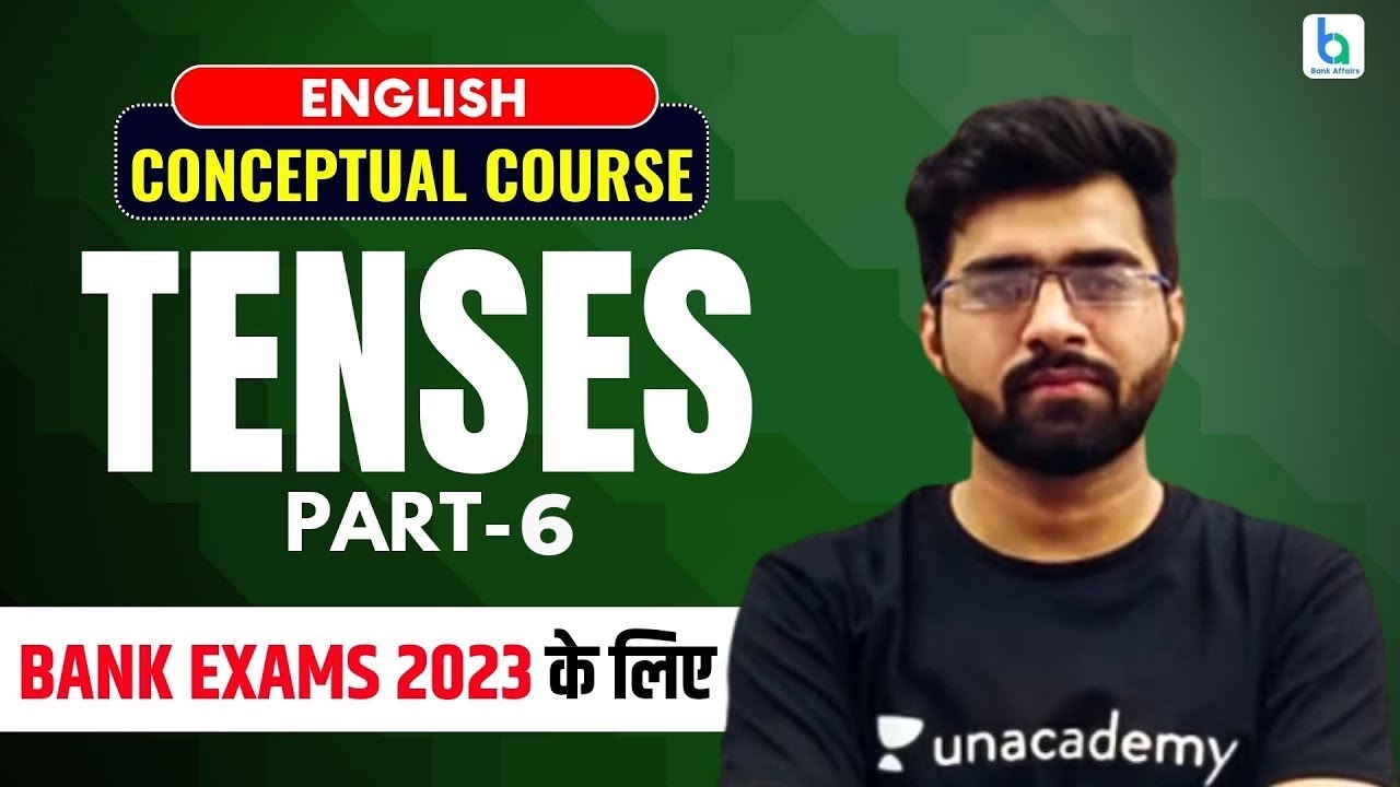 Part 6 Tenses For Bank Exams 2023 Conceptual Course For English part-6-tenses-for-bank-exams-2023-conceptual-course-for-english