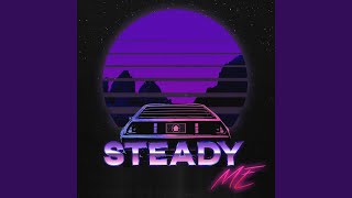 Steady Me