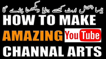 How To Create Youtube Channel Art Banner Urdu/Hindi Tutorial 2018