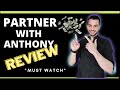 Partner With Anthony Review - My Honest Breakdown