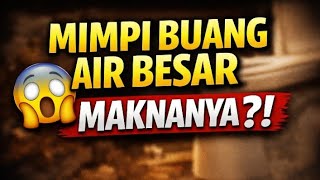 arti mimpi buang air besar#artimimpi #maknamimpi #tafsirmimpi