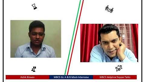 WBCS Group A Mock Interview- Ashik Biswas- Interview 16- Saptarshi Nag