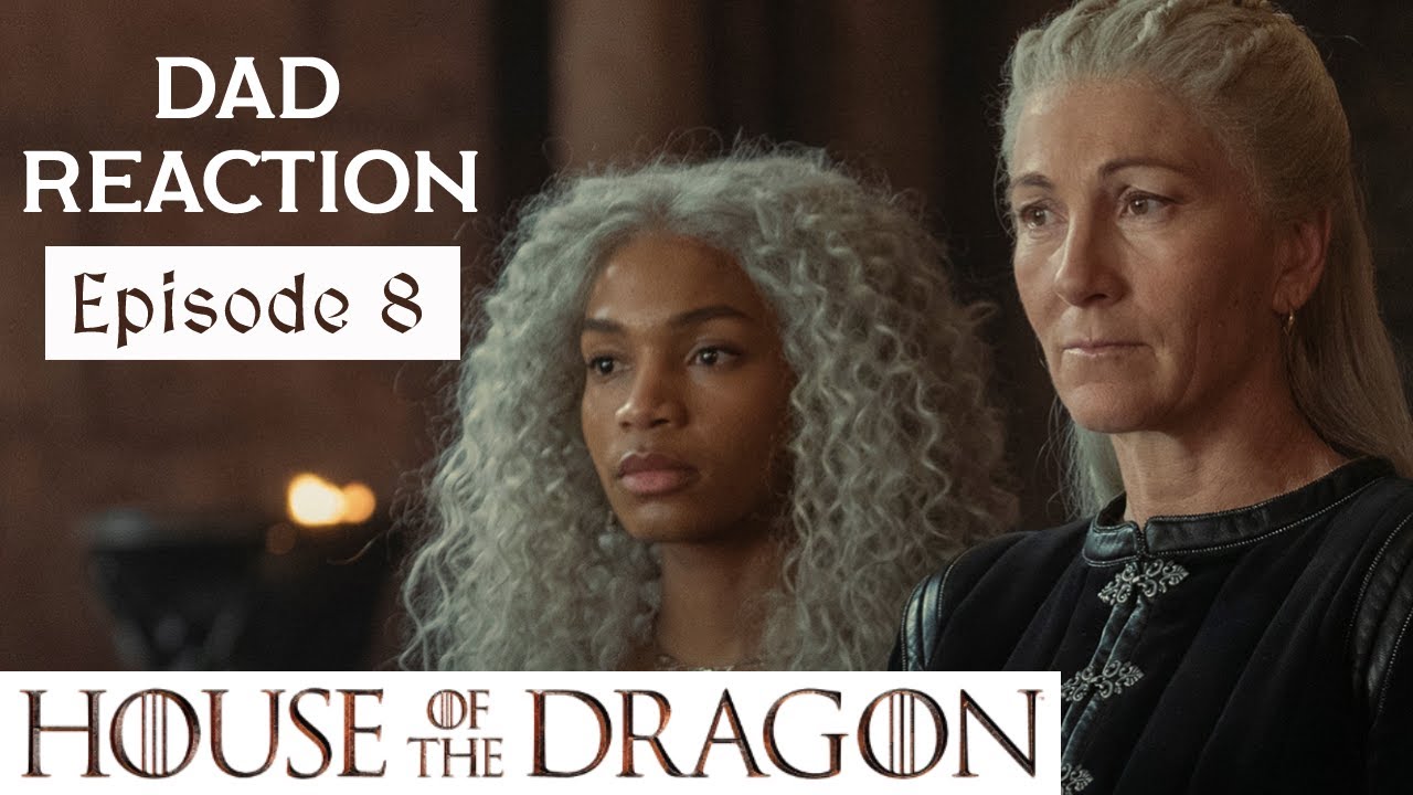 Dad Reaction House of the Dragon Episode 8 The Lord of The Tides