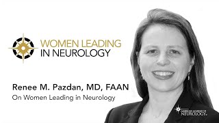 Women Leading in Neurology Testimonial - American Academy of Neurology