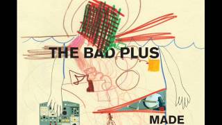 The Bad Plus - Sing For A Silver Dollar