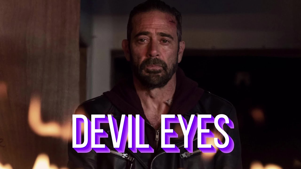 Devil Eyes & Negan Edit 4K 60FPS YouTube