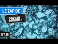 Le Zap de Cokaïn.fr n°128