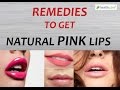 Remedies to Get Natural PINK LIPS