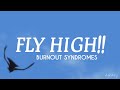 BURNOUT SYNDROMES ― FLY HIGH!! Lyrics Video (Kan/Rom/Eng)