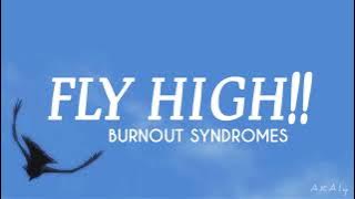 BURNOUT SYNDROMES ― FLY HIGH!! Lyrics Video (Kan/Rom/Eng)