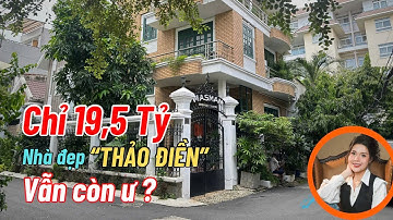 Chỉ 19.5 tỷ. Khám phá bên trong căn nhà đẹp mới toanh ở khu nhà giàu Thảo Điền Quận 2