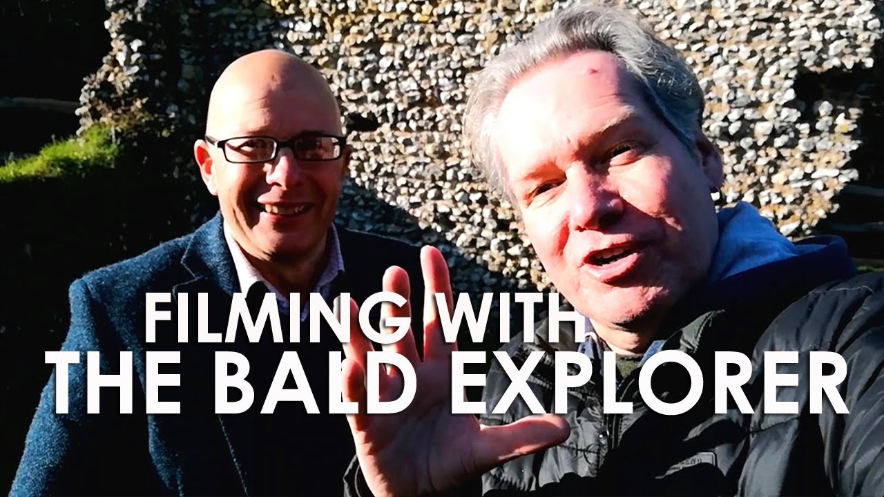 Filming with THE BALD EXPLORER....