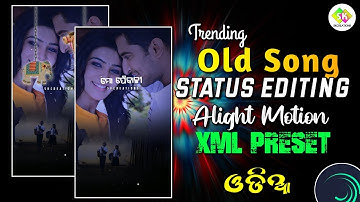 Trending Odia Old Song Status Editing Tutorial Alight Motion xml Preset || Odia Lyrical Status #edit