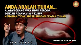 ALASAN MENGAPA ORANG JAWA TIDAK PERCAYA DENGAN ADANYA SIKSA KUBUR - PAK DARNO TERBARU