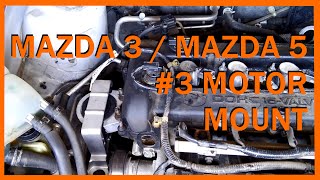 How to: 2004-2013 Mazda 3 Mazda 5 motor mount replacement