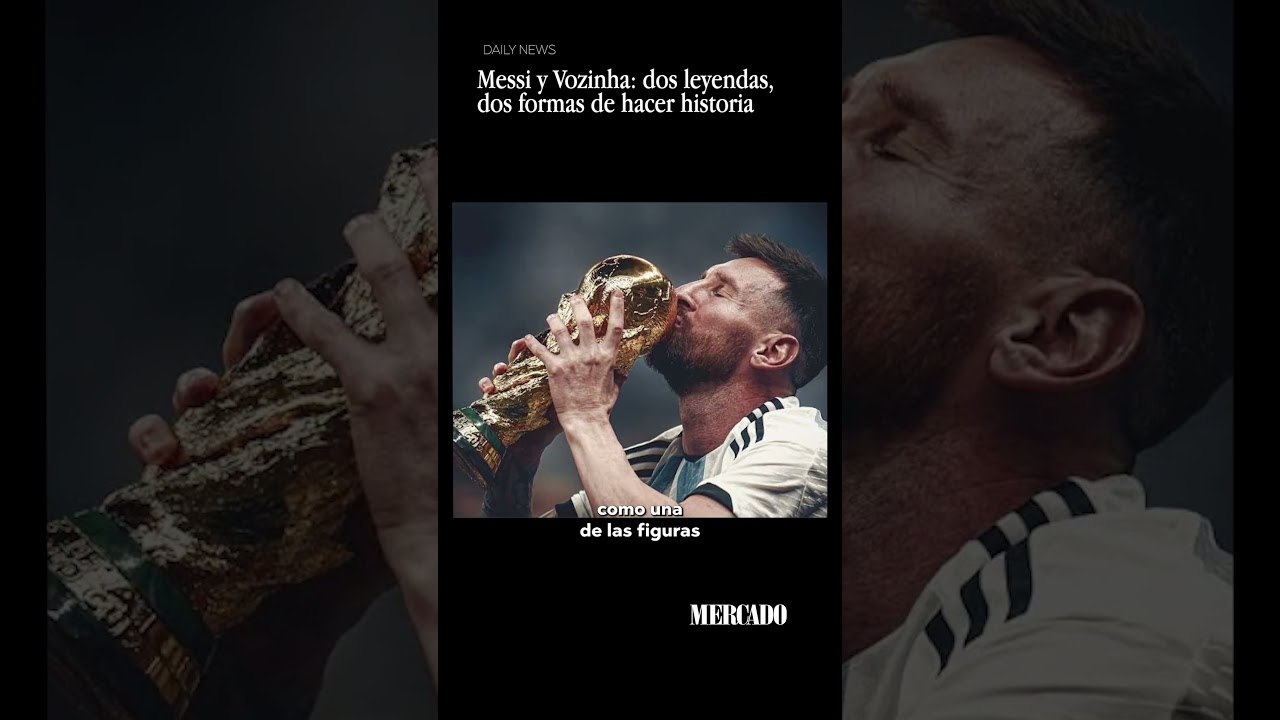 Messi y Vozinha dos leyendas, dos formas de hacer historia