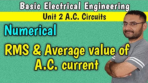 Numericals on RMS and Average values of current (Unit 2 AC circuits) BEE