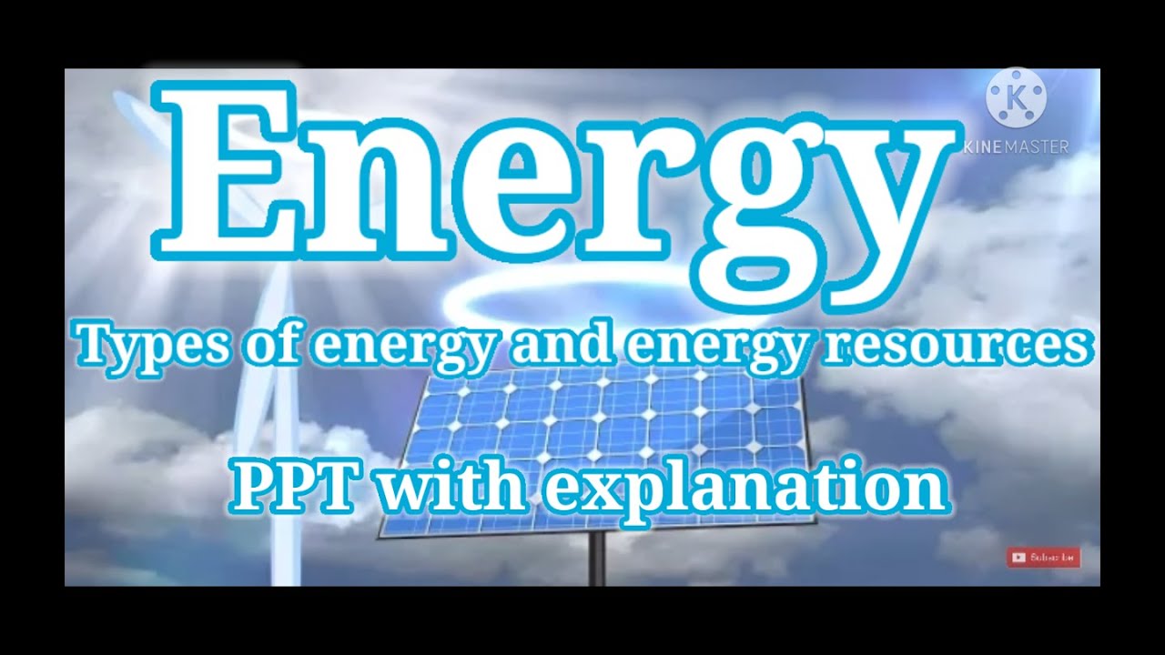 Energy, types and forms of energy. YouTube