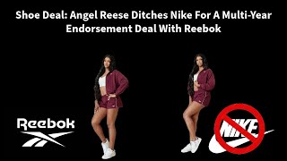 Angel Reese Signs Major Shoe Deal: Dumps Nike for Multi-Year Reebok Endorsement