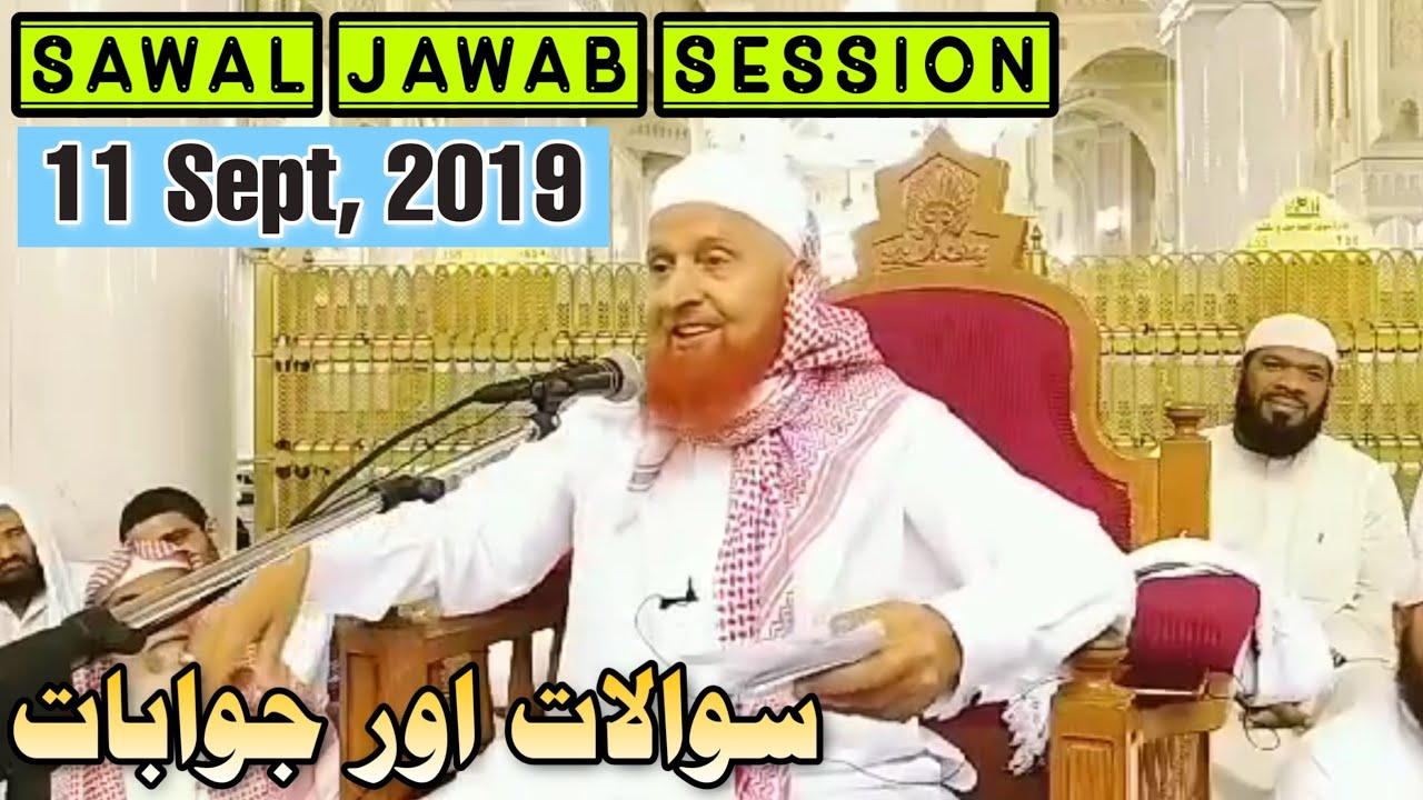 [11 Sept, 2019] Sawal Jawab Session By Maulana Makki Al Hijazi | Islamic Group