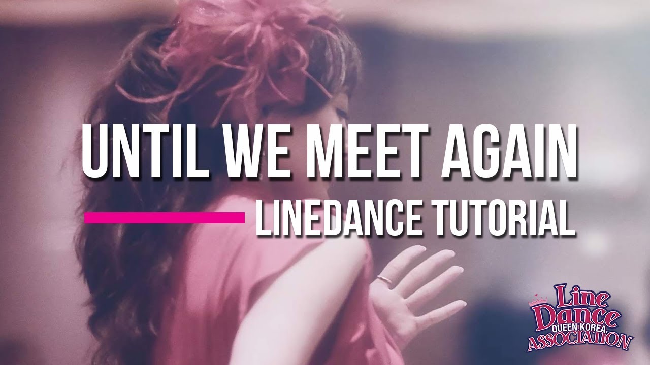 Until We Meet Again Line Dance (Intermediate) 설명영상 Janet (Zhen Zhen) Tutorial l 라인댄스