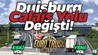 Duisburg - Calais Yolu Deği̇şti̇ 1.59 Güncellemesi Euro Truck Simulator 2