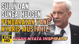 Mendaratkan Pesawat di Atas Sungai - Alur Cerita Film Sully