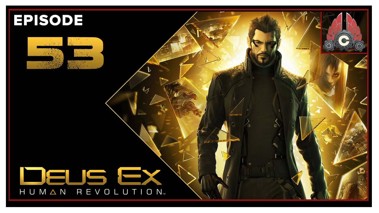 CohhCarnage Plays Deus Ex: Human Revolution Director's Cut (Violence Playthrough) - Episode 53